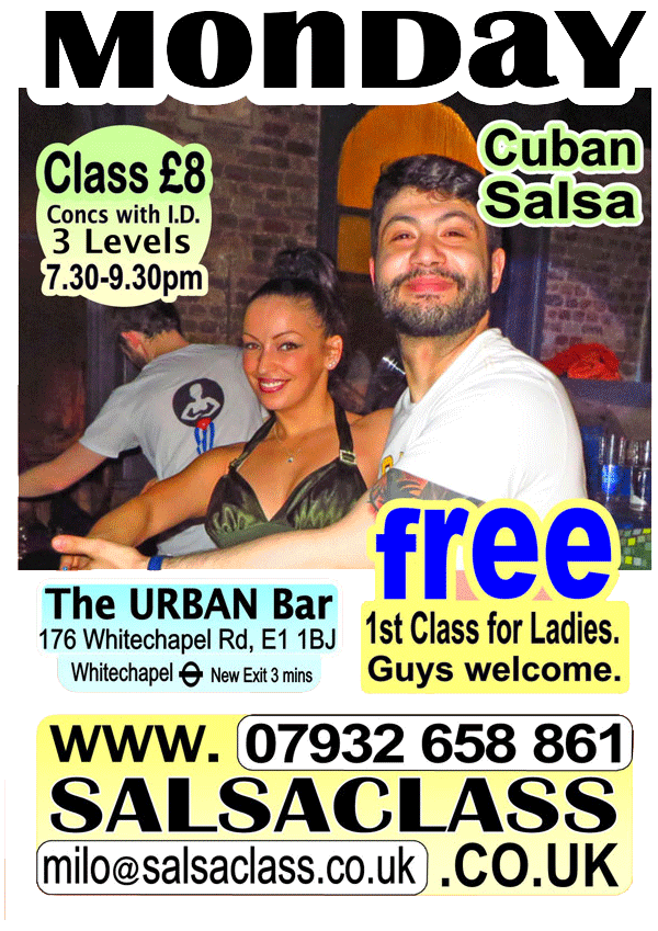 SalsaClass.co.uk - Mondays at the Urban Bar, 176 Whitechapel Road, London E1 1BJ. Beginners are always very welcome. Please join us for a Super Salsa Time.